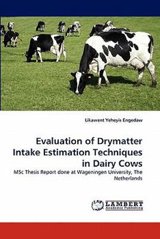 Paperback Evaluation of Drymatter Intake Estimation Techniques in Dairy Cows Book