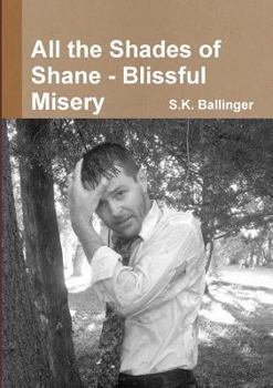 Paperback All the Shades of Shane - Blissful Misery Book