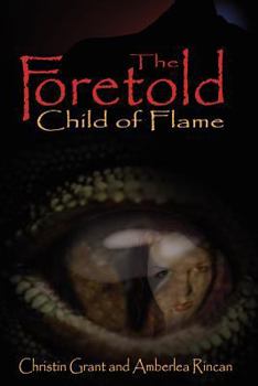 Paperback The Foretold Child of Flame Book