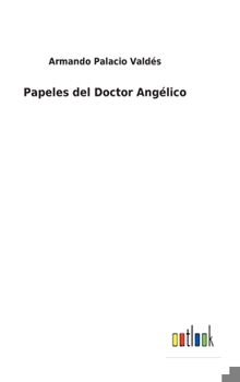 Papeles del doctor Angélico - Book  of the Doctor Angélico