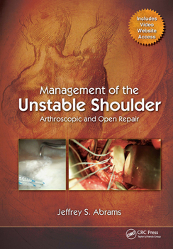 Hardcover Management of the Unstable Shoulder: Arthroscopic and Open Repair Book