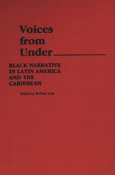 Hardcover Voices From Under: Black Narrative in Latin America and the Caribbean Book