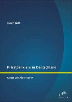 Paperback Privatbankiers in Deutschland: Kampf ums Überleben? [German] Book