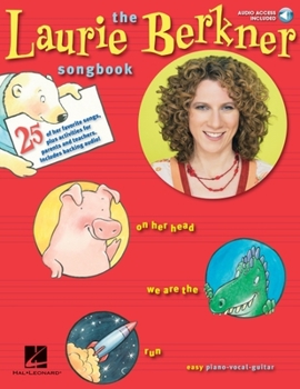Paperback The Laurie Berkner Songbook Piano, Vocal and Guitar Chords Book/Online Audio [With CD] Book