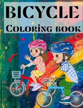 Paperback Bicycle Coloring Book: best bicycle coloring book for kids Book