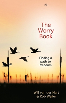 Paperback The Worry Book: Finding a Path to Freedom Book
