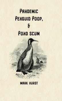 Paperback Pandemic, Penguin Poop, & Pond Scum Book