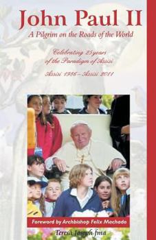 Paperback John Paul II: A Pilgrim on the Roads of the World Book