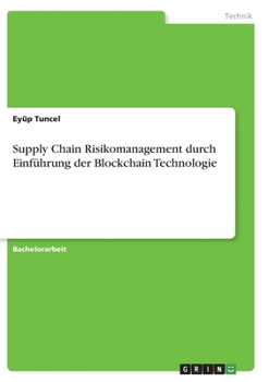 Paperback Supply Chain Risikomanagement durch Einführung der Blockchain Technologie [German] Book