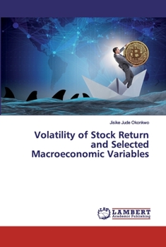 Paperback Volatility of Stock Return and Selected Macroeconomic Variables Book