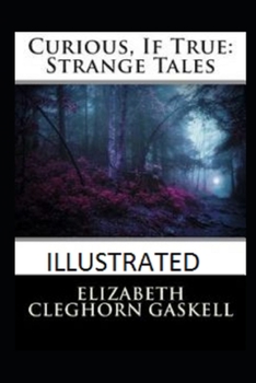 Paperback Curious, If True: Strange Tales Illustrated Book
