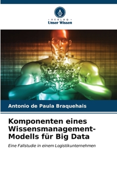 Paperback Komponenten eines Wissensmanagement-Modells für Big Data [German] Book