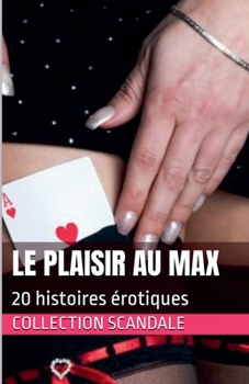 Paperback Le plaisir au max [French] Book