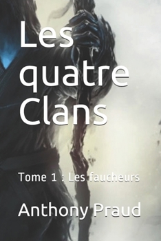Paperback Les quatre Clans: Tome 1: Les faucheurs [French] Book