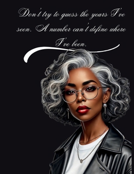 Don't Try to Guess the Years I've Seen--Writing Journal