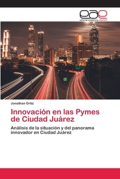 Paperback Innovación en las Pymes de Ciudad Juárez [Spanish] Book
