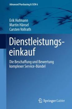 Hardcover Dienstleistungseinkauf: Die Beschaffung Und Bewertung Komplexer Service-Bündel [German] Book