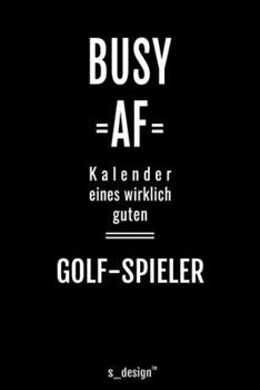 Kalender 2020 für Golf-Spieler: Wochenplaner / Tagebuch / Journal für das ganze Jahr: Platz für Notizen, Planung / Planungen / Planer, Erinnerungen und Sprüche (German Edition)