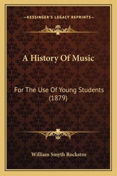 A History Of Music: For The Use Of Young Students