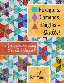 Paperback Hexagons, Diamonds, Triangles, Quilts! Book