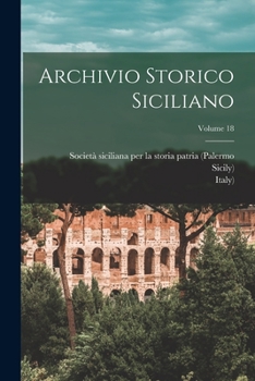 Paperback Archivio Storico Siciliano; Volume 18 [Italian] Book