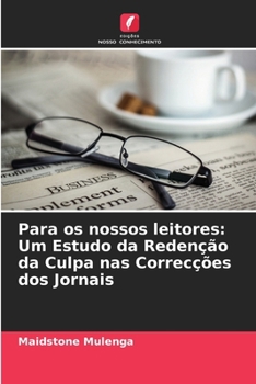 Paperback Para os nossos leitores: Um Estudo da Redenção da Culpa nas Correcções dos Jornais [Portuguese] Book