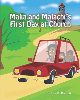 Paperback Malia and Malachi's First Day at Church Book