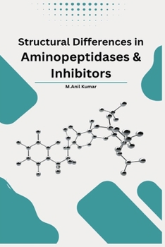Paperback Structural Differences in Aminopeptidases and Inhibitors Book