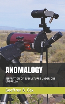 Paperback Anomalogy: Separation of Subcultures Under One Umbrella Book