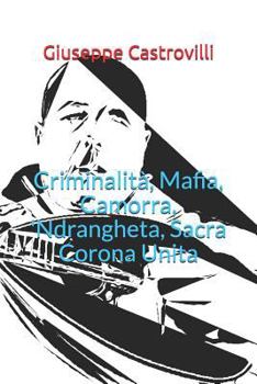 Paperback Criminalità, Mafia, Camorra, 'ndrangheta, Sacra Corona Unita [Italian] Book