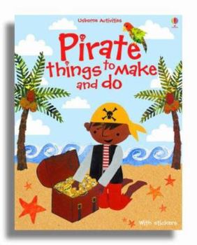 Paperback Pirate Things to Make and Do. Rebecca Gilpin Book