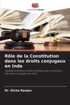 Paperback Rôle de la Constitution dans les droits conjugaux en Inde [French] Book