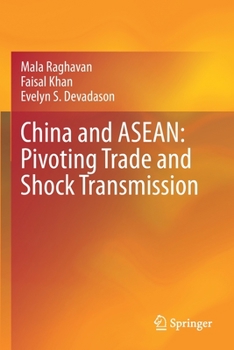 Paperback China and Asean: Pivoting Trade and Shock Transmission Book