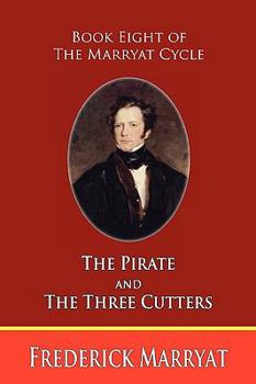 Paperback The Pirate and the Three Cutters (Book Eight of the Marryat Cycle) Book