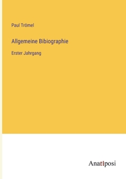 Paperback Allgemeine Bibiographie: Erster Jahrgang [German] Book