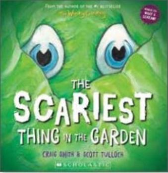 Paperback The Scariest Thing in the Garden Book