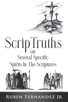Paperback ScripTruths: on Several Specific Spirits in The Scriptures Book