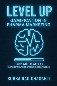 Paperback Level Up: Gamification in Pharma Marketing Book