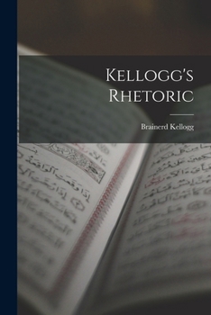 Paperback Kellogg's Rhetoric Book