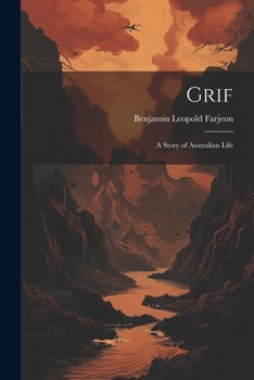 Paperback Grif: A Story of Australian Life Book