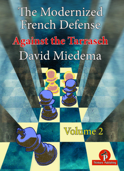 Paperback The Modernized French Defense - Volume 2: Against the Tarrasch Book