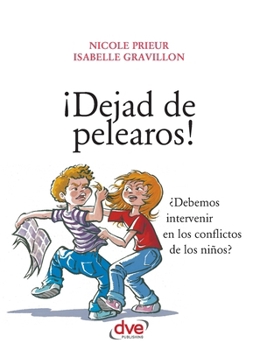 Paperback ¡Dejad de pelearos! [Spanish] Book
