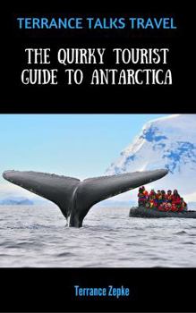 Paperback TERRANCE TALKS TRAVEL: The Quirky Tourist Guide to Antarctica Book