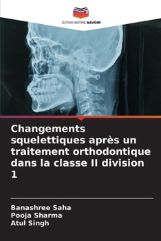 Paperback Changements squelettiques après un traitement orthodontique dans la classe II division 1 [French] Book