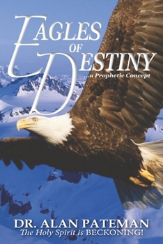 Paperback Eagles of Destiny ...a Prophetic Concept Book