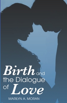 Paperback Birth and the Dialogue of Love Book