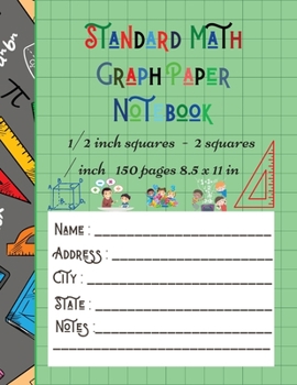 Paperback Standard Math Graph Paper Notebook - 1/2 inch squares - 2 squares / inch - 150 pages 8.5 x 11 in: Big Format 150 pages 2x2 Kids Composition Journal Gr Book