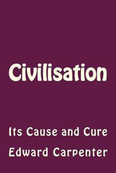 Paperback Civilisation: Its Cause and Cure Book