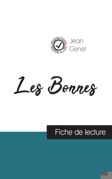 Paperback Les Bonnes de Jean Genet (fiche de lecture et analyse complète de l'oeuvre) [French] Book