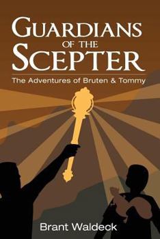 Paperback Guardians of the Scepter: The Adventures of Bruten & Tommy Book